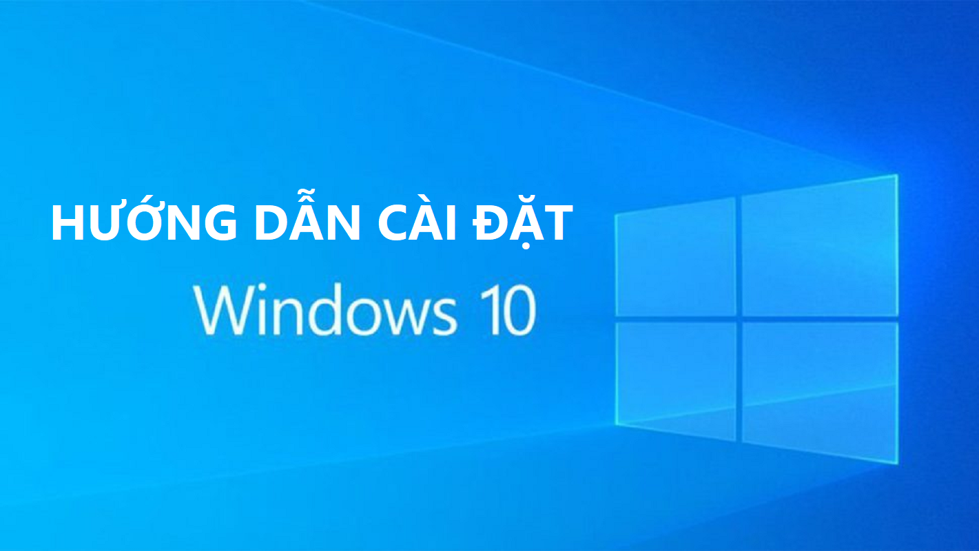00.HDCD Win 10 Hướng dẫn cài WINDOWS 10 cho máy tính nhanh chóng