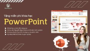 KhoaHocPowerPoint Tặng miễn phí khóa học kỹ năng sử dụng PowerPoint từ cơ bản đến nâng cao